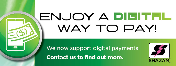 Enjoy a digital way to pay! We now support digital payments. Contact us to find out more.