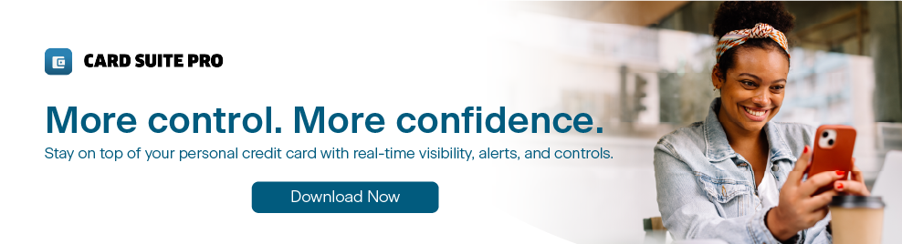 More control. More confidence. Stay on top of yourpersonal credit card with real-time visibility, alerts, and controls.